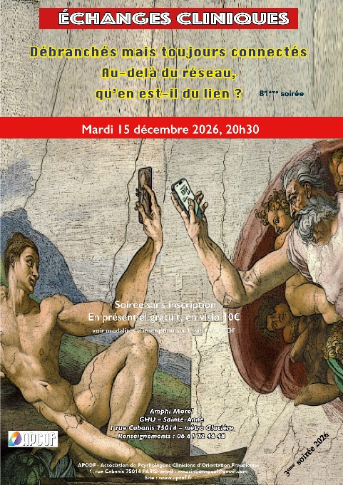 81e soirée d'Echanges cliniques, "Débranchés mais toujours connectés, Au delà du réseau, qu'en est-il du lien ? mardi 15 décembre 2026, 20h30, amphi Morel, GHU-Sainte-Anne, 20h30